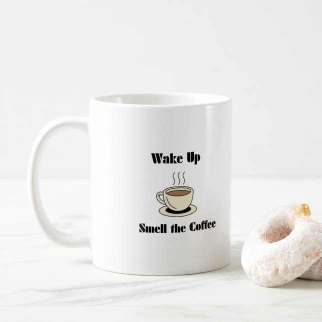 Wake Up Smell the Coffee on Mug (With Donut)
