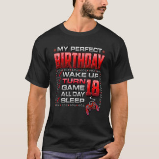 Wake Up Turn 18 Game All Day Gamer 18th Birthday P T-Shirt