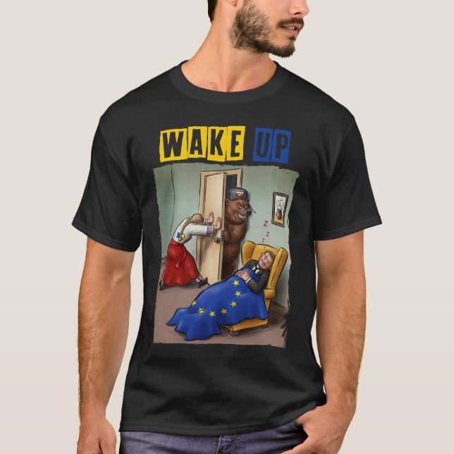 Wake Up – Ukraine Support Artwork T-Shirt (Front)