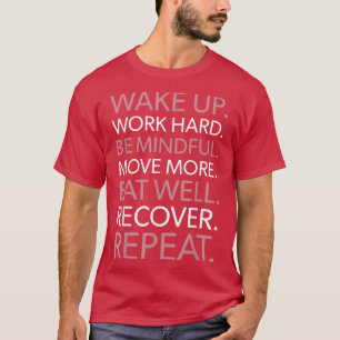 Wake Up, Work Hard, Repeat, Gym, Success, Hustle M T-Shirt