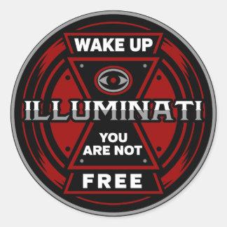 Wake Up You Are Not Free Illuminati Classic Round Sticker