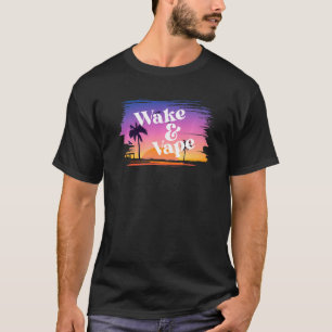 Wake & Vape Sunrise Vaping Hobbyist & Nicotine Fie T-Shirt