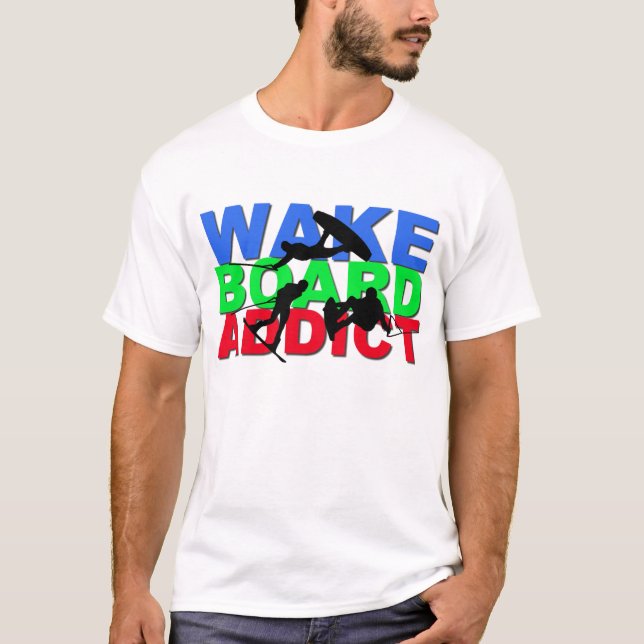 Wakeboard Addict T-Shirt (Front)