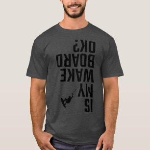 wakeboarding 4 T-Shirt