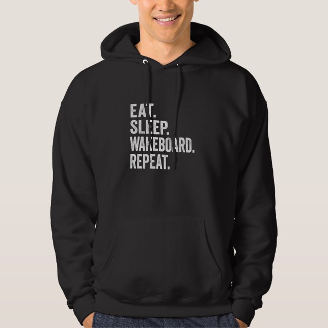 Wakeboarding Eat Sleep Wakeboard Repeat Hoodie (Front)