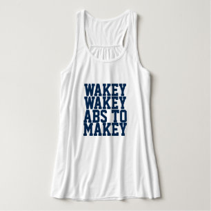 Wakey Wakey Abs To Makey Trendy Workout Singlet