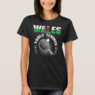 Wales Table Tennis Support Welsh Ping Pong Tea T-Shirt
