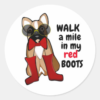 Walk A Mile In My Shoes French Bulldog Funny Classic Round Sticker