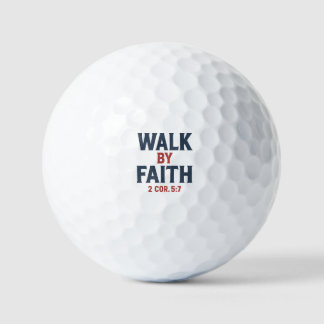 Walk by Faith 2 Cor 5:7 Golf Balls
