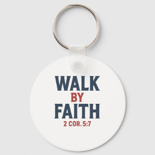 Walk by Faith 2 Cor 5:7  Key Ring