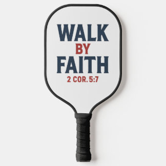 Walk by Faith 2 Cor 5:7  Pickleball Paddle
