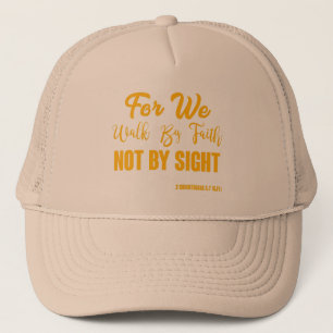 Walk by Faith 2 Corinthians 5:7 Bible Verse KJV Trucker Hat