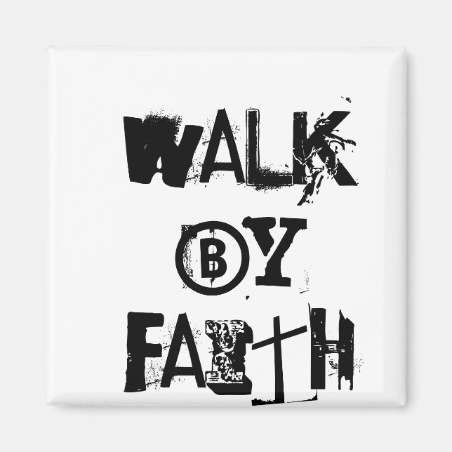 Walk by Faith 2 Corinthians 5:7 Magnet (Front)