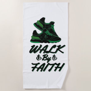 Walk By Faith Bible Quote Beach Towel
