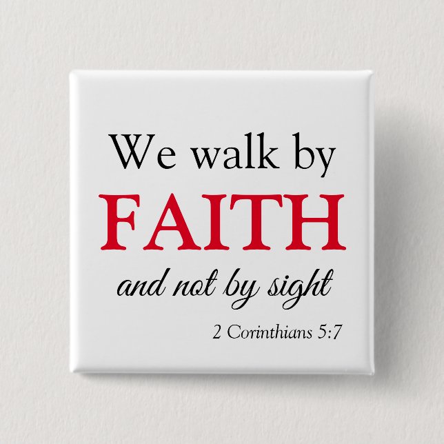 Walk by Faith Bible Verse 15 Cm Square Badge (Front)