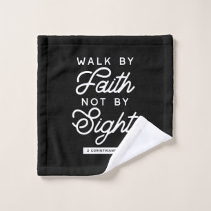 "Walk by Faith" Bible Verse Typography Design II Wash Cloth