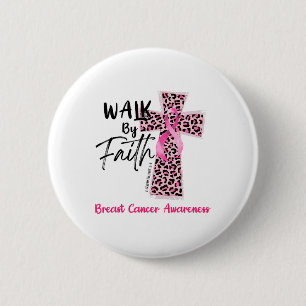 Walk By Faith Breast Cancer Awareness Christian Je 6 Cm Round Badge