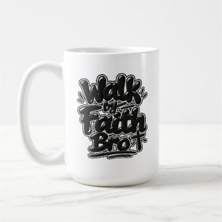 Walk by faith Bro Coffee Mug