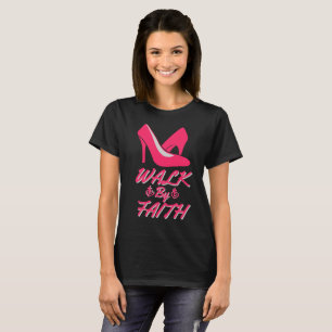Walk By Faith Hot Pink Bible Quote Women's T-Shirt
