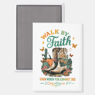 Walk By Faith.... Magnet