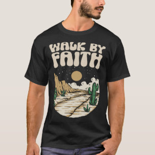 Walk By Faith Not By Sight Bible 2 Corinthians 57 T-Shirt