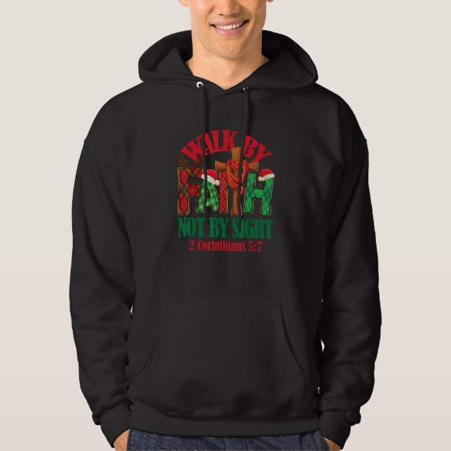 Walk By Faith Not By Sight Bible Verse 2 Corinthia Hoodie (Front)