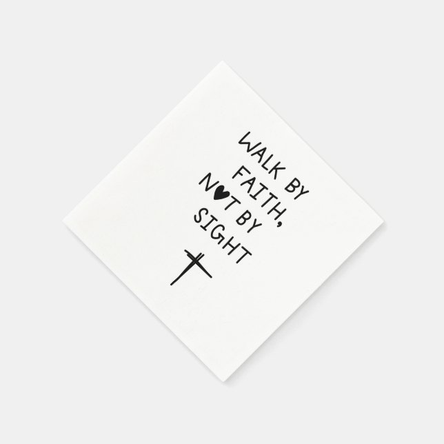 Walk by faith not by sight  napkin (Corner)