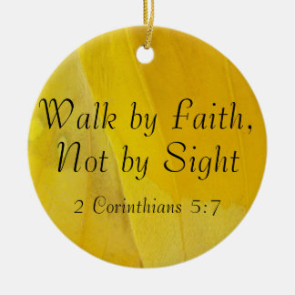 Walk by Faith, Not by Sight Ornament