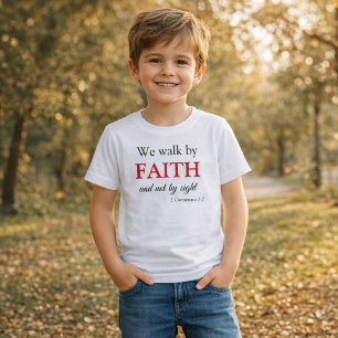 Walk by Faith Not by Sight T-Shirt