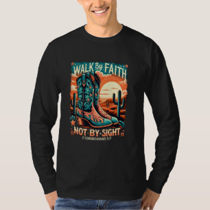 Walk by Faith Not by Sight Western Christian Cowbo T-Shirt