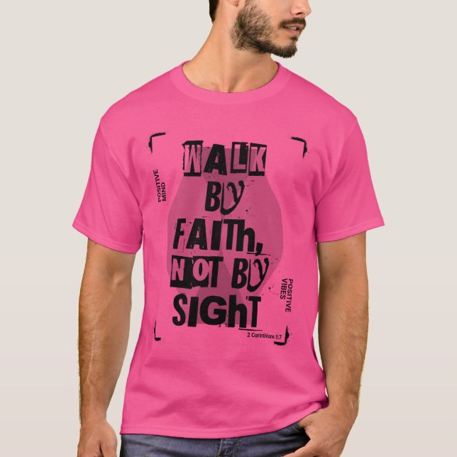 Walk By Faith T-Shirt (Front)