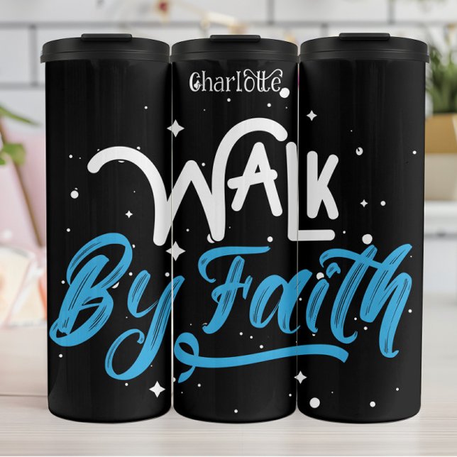 Walk By Faith Thermal Tumbler (Creator Uploaded)