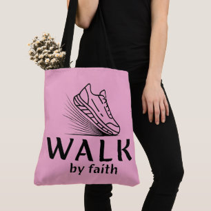 Walk by Faith Tote Bag