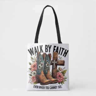 Walk By Faith Tote Bag