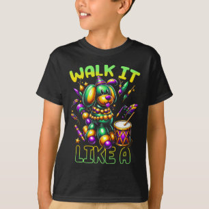 Walk I Ts Like A Bead Dog Mardi Gras Fattuesday Ne T-Shirt