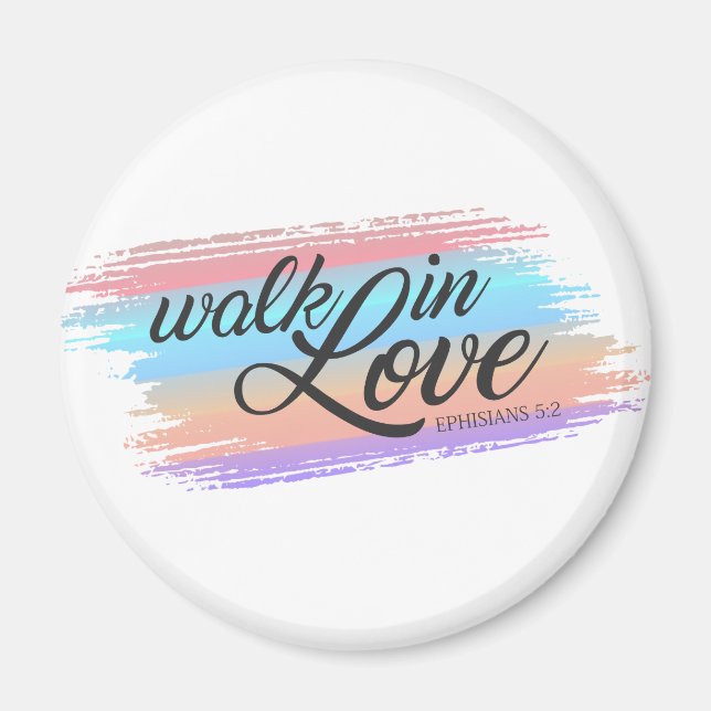 Walk in Love Bible Quote Valentine | Magnet (Front)
