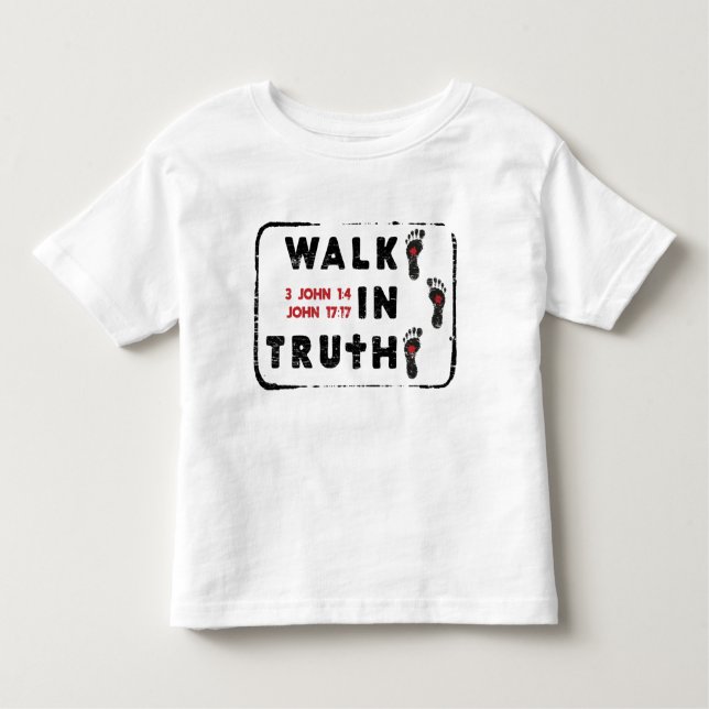 Walk in Truth Toddler T-Shirt (Front)