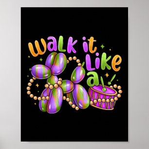 Walk It Like A Dog Mardi Gras Carnival Party Women Poster