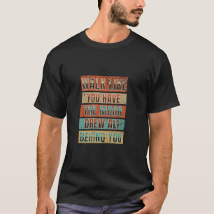 Walk Like You Have The Moor Drew Ali Behind You - T-Shirt