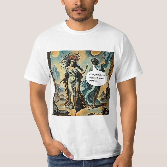 Walk not Prance T-Shirt (Front)