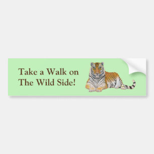 Walk on Wild Side Tiger Bumper Sticker
