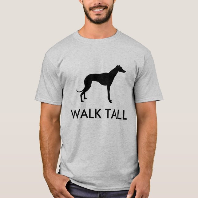 Walk Tall Greyhound Silhouette T-Shirt (Front)