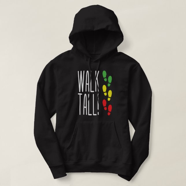 Walk Tall Hoodie (Design Front)