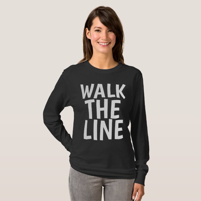 WALK THE LINE, Black T-shirts & Sweatshirts (Front Full)