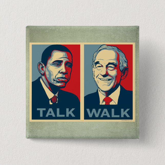 Walk the Talk Ron Paul 2012  Button (Front)