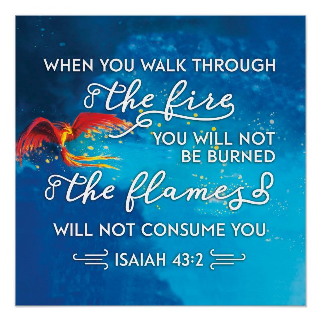 "Walk Through Fire" Isaiah 43:2 Bible Verse Poster (Front)