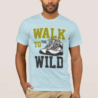 Walk to the wild  T-Shirt