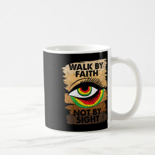 Walk With Faith Not By Sight Black History Month C Coffee Mug