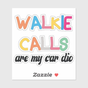 Walkie Calls Are My Cardio