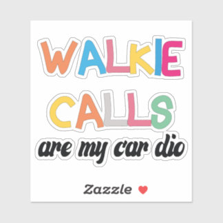 Walkie Calls Are My Cardio